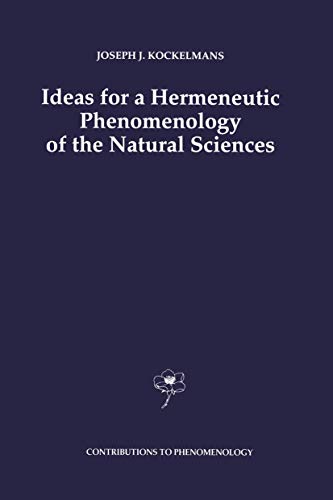 Ideas for a Hermeneutic Phenomenology of the Natural Sciences (Contributions to Phenomenology, 15)