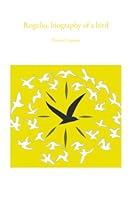 Rogelio, Biography of a Bird B0C2RH7HPW Book Cover