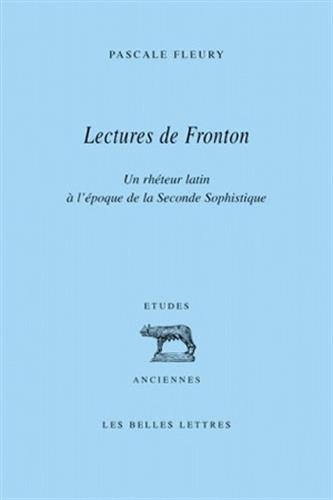 Lectures de Fronton: Un rhéteur latin à l'époque de la Seconde Sophisti
