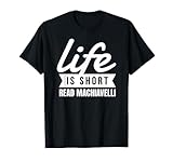 Life is Short Read Machiavelli Fun Book Club Gift