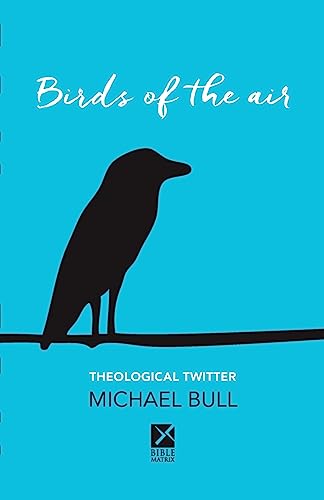 Birds of the Air: Theological Twitter