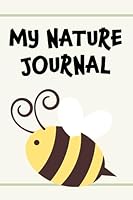 My Nature Journal Kids Activity Book: What will your child discover when they head out for an adventure in nature? B09HDZHVVC Book Cover