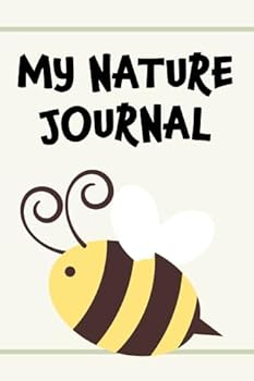 My Nature Journal Kids Activity Book: What will your child discover when they head out for an adventure in nature?