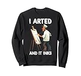 Photo Gallery i arted and it inks art teacher puns - felpa Photo Gallery i arted and it inks art teacher puns - felpa