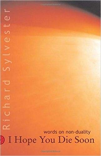 I Hope You Die Soon: Words on Non-Duality