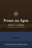 Pouso na Água: Zênite e o Tapajós (Portuguese Edition)