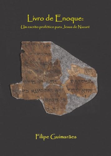 LIVRO DE ENOQUE: UM ESCRITO PROFÉTICO PARA JESUS DE NAZARÉ