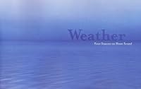 WEATHER: FOUR SEASONS ON HOWE SOUND: Photographs By Jay Tyrrell 0980238900 Book Cover