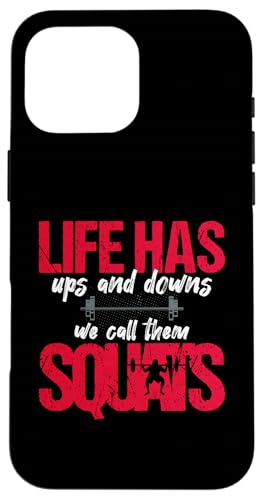 Life Has Ups and Downs We Call Them Squats フィットネスジム スマホケース iPhone 16 Pro Max 用