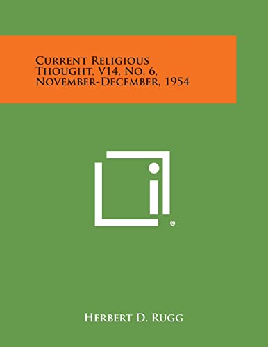 Current Religious Thought, V14, No. 6, November-December, 1954