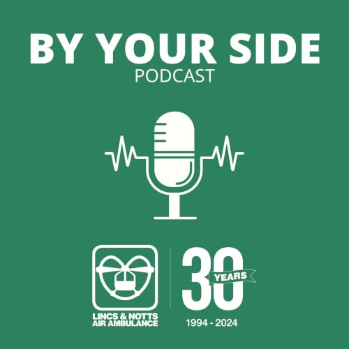 『By Your Side - Lincs & Notts Air Ambulance Podcast』のカバーアート