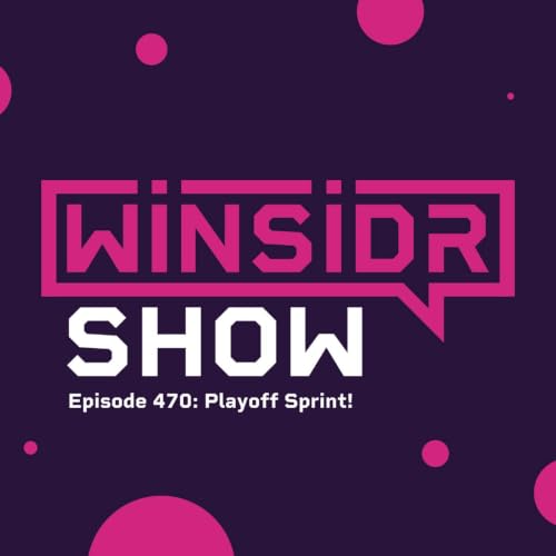 Winsidr Show - Playoff Sprint!