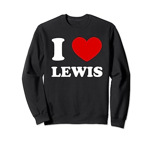 I Love Lewis I Heart Lewis Funny Lewis Sweatshirt