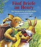  Fünf Briefe an Henry: Eine Ostergeschichte mit echten Briefen