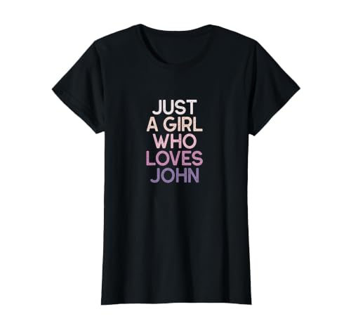 Just A Girl Who Loves John Name T-Shirt, Women, Black, X-Small