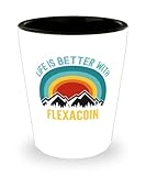 Life Is Better With Flexacoin Alcohol Shot Glass 1.5oz