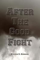 After The Good Fight 0578165384 Book Cover