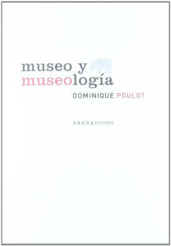 Museo y museologa (Lecturas de Historia del Arte)