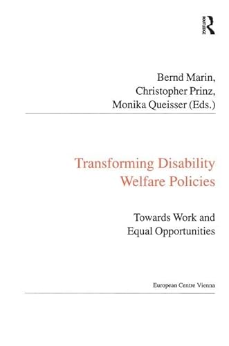 Transforming Disability Welfare Policies: Towards Work And Equal Opportunities (Public Policy And Social Welfare)