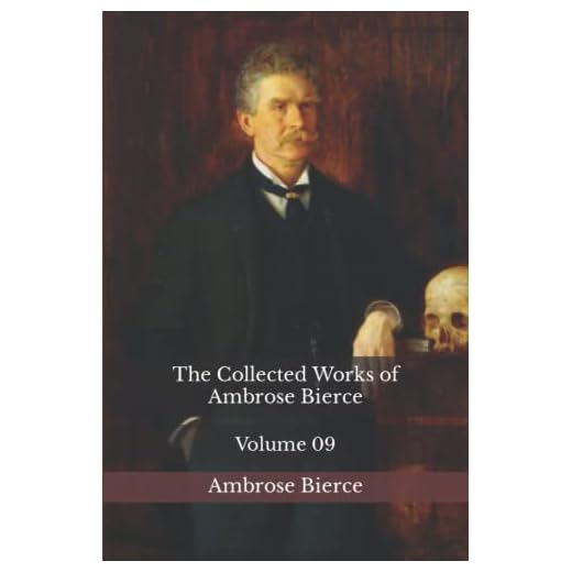 The Collected Works of Ambrose Bierce: Volume 09