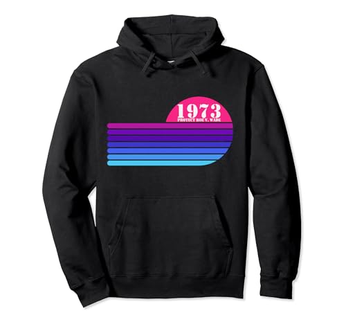 1973 Protect Roe V Wade Pro Roe - Derechos para mujer Pro Choice RBG Sudadera con Capucha