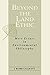 Beyond the Land Ethic: More Essays in Environmental Philosophy (S U N Y Series in Philosophy and Biology) (Suny Series, Philosophy & Biology)