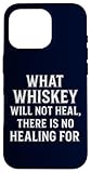 Whiskey Healing Funny Bourbon Humor Adults
