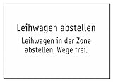 Leihwagen abstellen - Leihwagen in der Zone abstellen, Wege frei. – Aufkleber A3: 420x297mm – Ohne Grafik, nur Text