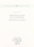 Spilloni in osso di età romana. Problematiche generali e rinvenimenti in Lombardia
