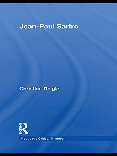 Jean-Paul Sartre (Routledge Critical Thinkers)