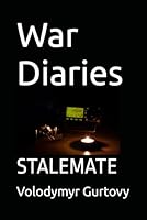 War Diaries: STALEMATE (Ukraine. War Diaries.) B0D6YDXYTF Book Cover