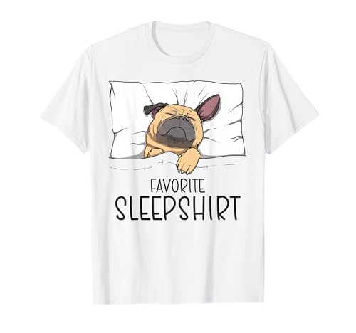 Favorite Sleepshirt, Napping Dog, Pug Pajama T-Shirt