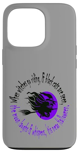 When Witches Go Ride Tis Near Halloween p[veLXg X}zP[X iPhone 13 Pro p