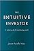 The Intuitive Investor: A radical guide for manifesting wealth