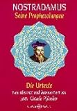 Nostradamus - Seine Prophezeiungen. Die Urtexte. Neu übersetzt und kommentiert von Jean-Claude Pfändler - Jean-Claude Pfändler 