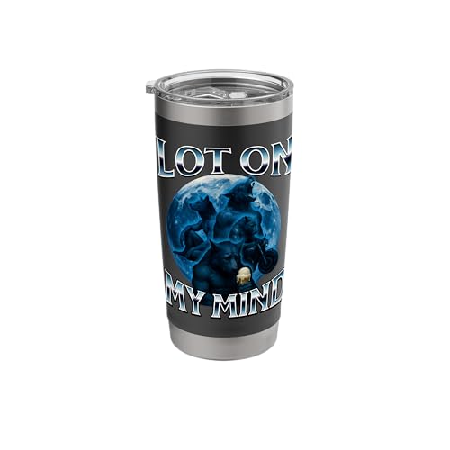 Lot On My Mind Alpha 3 Wolf Moon Galaxy Meme Brainrot Weird Stainless Steel Insulated Tumbler