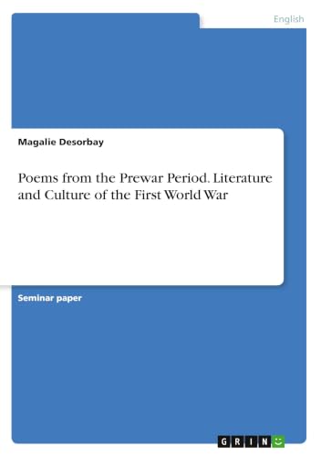 Poems from the Prewar Period. Literature and Culture of the First World War