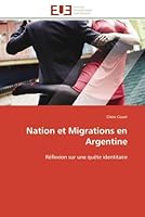 Nation et Migrations en Argentine 6131587841 Book Cover