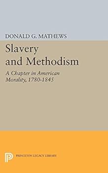 Paperback Slavery and Methodism: A Chapter in American Morality, 1780-1845 Book