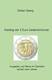münzkatalog euro online  Katalog der 2 Euro Gedenkmünzen: Ausgaben und Werte im Überblick sortiert nach Jahren