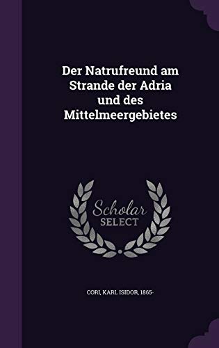 Der Natrufreund am Strande der Adria und des Mittelmeergebietes