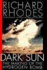 DARK SUN: The Making of the Hydrogen Bomb (Sloan Technology Series)