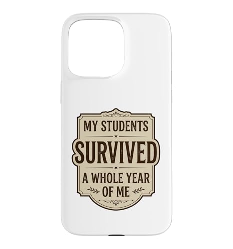 My Students Survived A Whole Year of Me �r���e�[�W���t �X�}�z�P�[�X iPhone 15 Pro Max �p