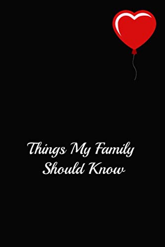 Things My Family Should Know