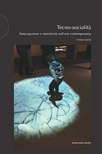  Tecno-socialità: Partecipazione e interattività nell\'arte contemporanea