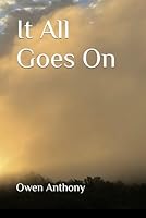 It All Goes On B0D94WB5KF Book Cover