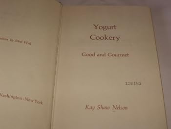 Hardcover Yogurt cookery; good and gourmet Book