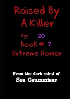 Paperback Raised by a Killer: Extreme Horror Book #7 Age 20 Book