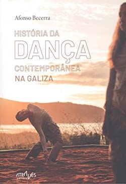 Histoire de la danse contemporaine en Galice livre culturel broché