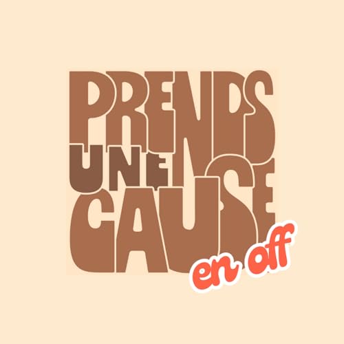 Prends Une Cause en Off